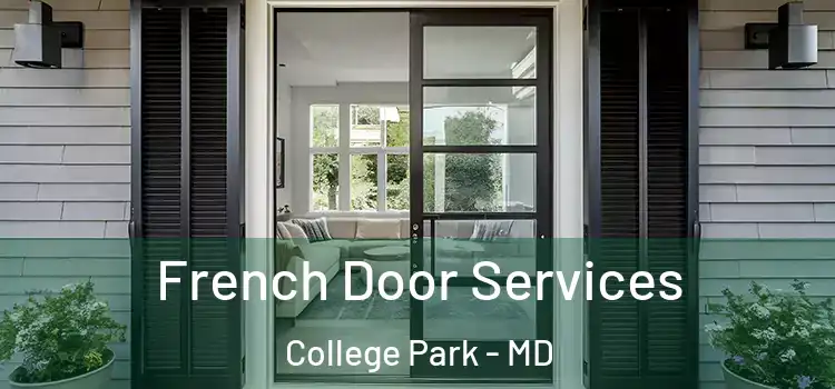 French Door Services College Park - MD