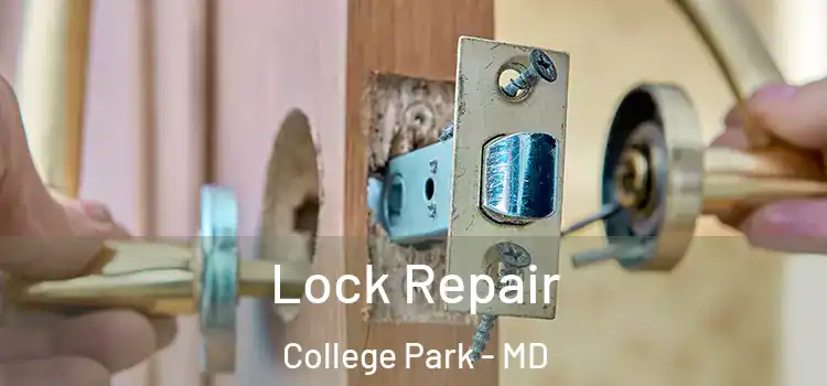 Lock Repair College Park - MD