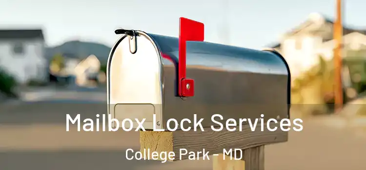  Mailbox Lock Services College Park - MD