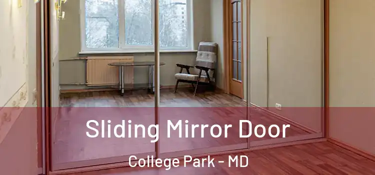 Sliding Mirror Door College Park - MD